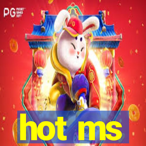 hot ms